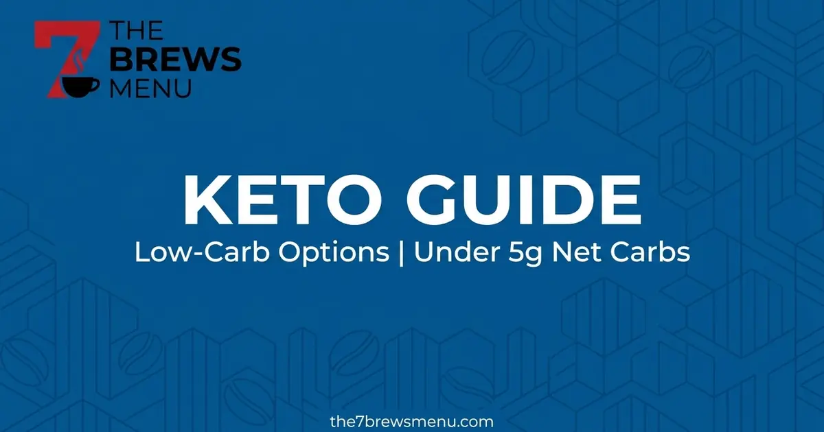 Keto-Friendly 7 Brew Drinks: Complete Low-Carb Guide